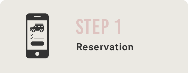 STEP 1 Reservation