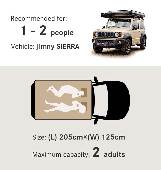 Recommended for: 1-2 people / Vehicle:：jimnySIERRA / Size：(L) 205cm×(W) 125cm / Maximum capacity: 2 adults